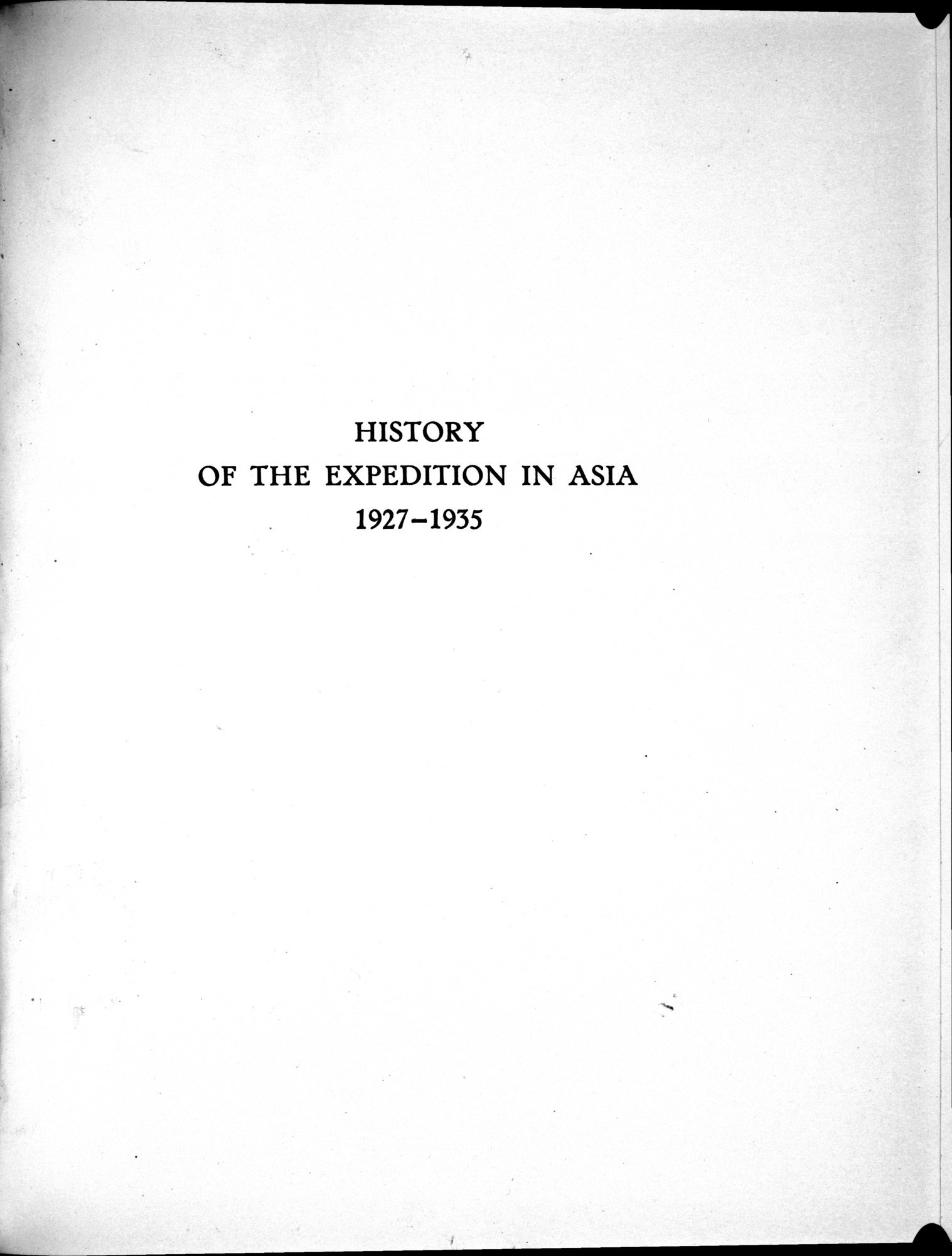 History of the Expedition in Asia, 1927-1935 : vol.2 / Page 7 (Grayscale High Resolution Image)