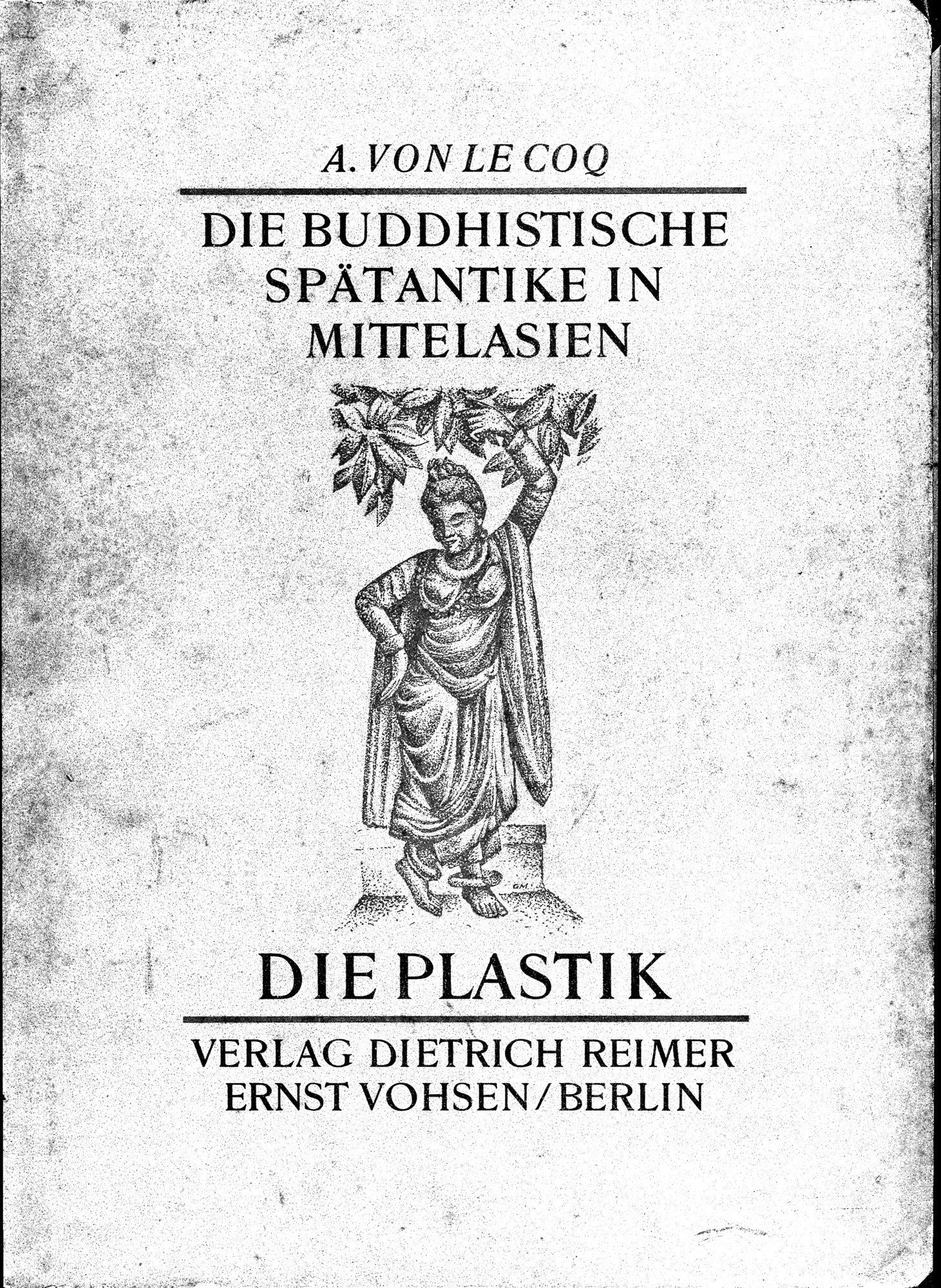 Die Buddhistische Spätantike in Mittelasien : vol.1 / 1 ページ（白黒高解像度画像）