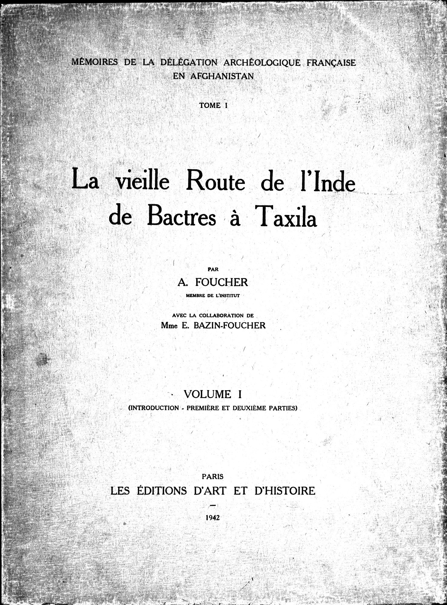 La Vieille Route de l'Inde de Bactres à Taxila : vol.1 / 1 ページ（白黒高解像度画像）