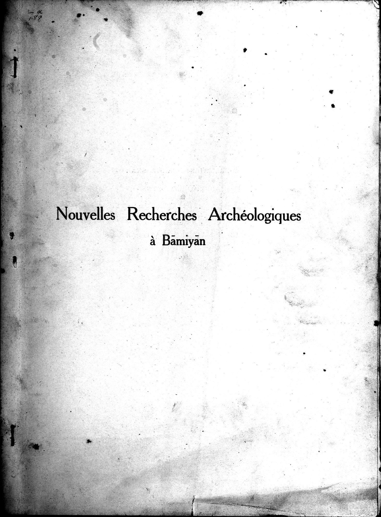 Nouvelles Recherches Archéologiques à Bāmiyān : vol.1 / 3 ページ（白黒高解像度画像）