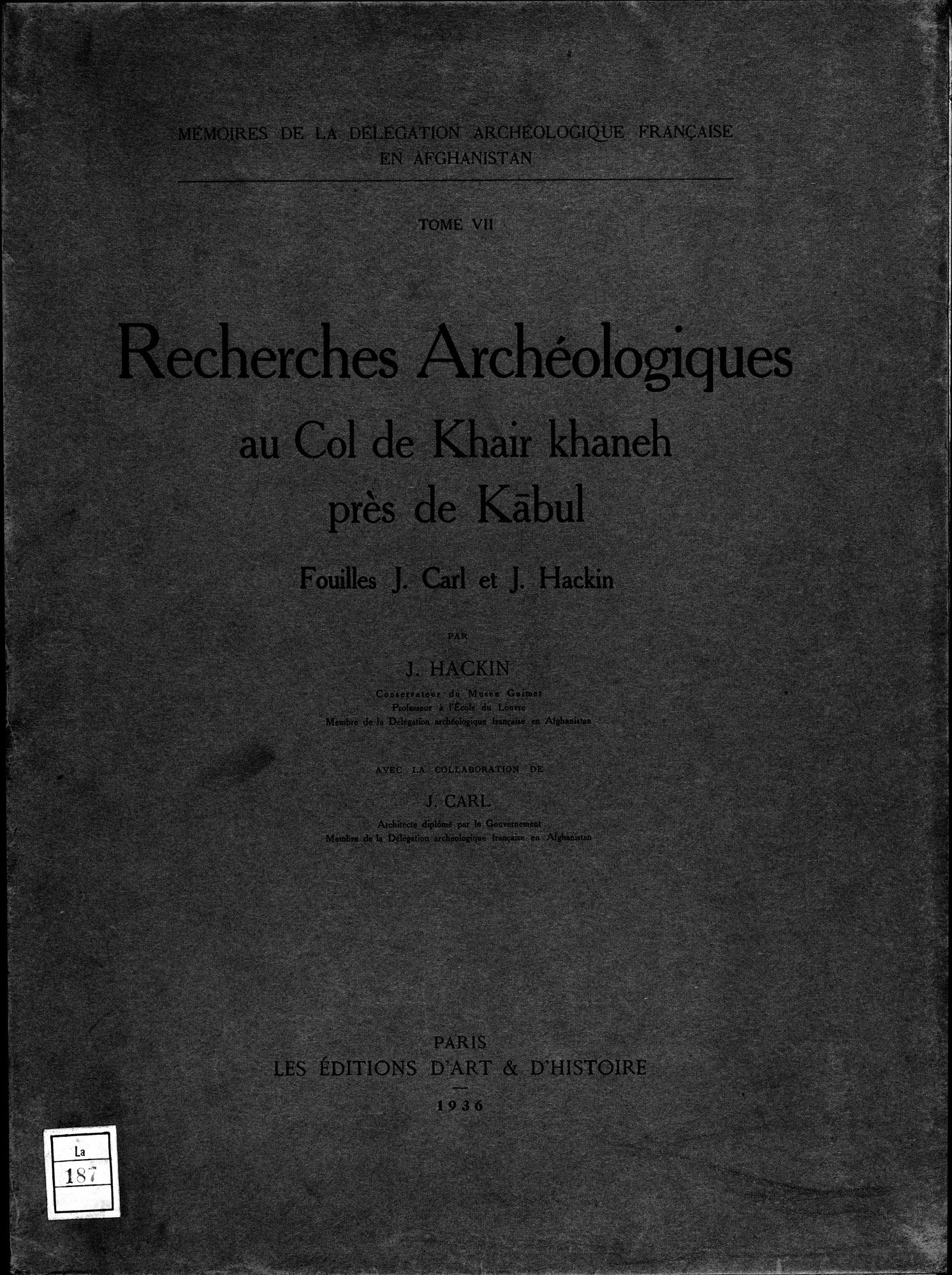 Recherches Archéologiques au Col de Khair khaneh près de Kābul : vol.1 / 1 ページ（白黒高解像度画像）