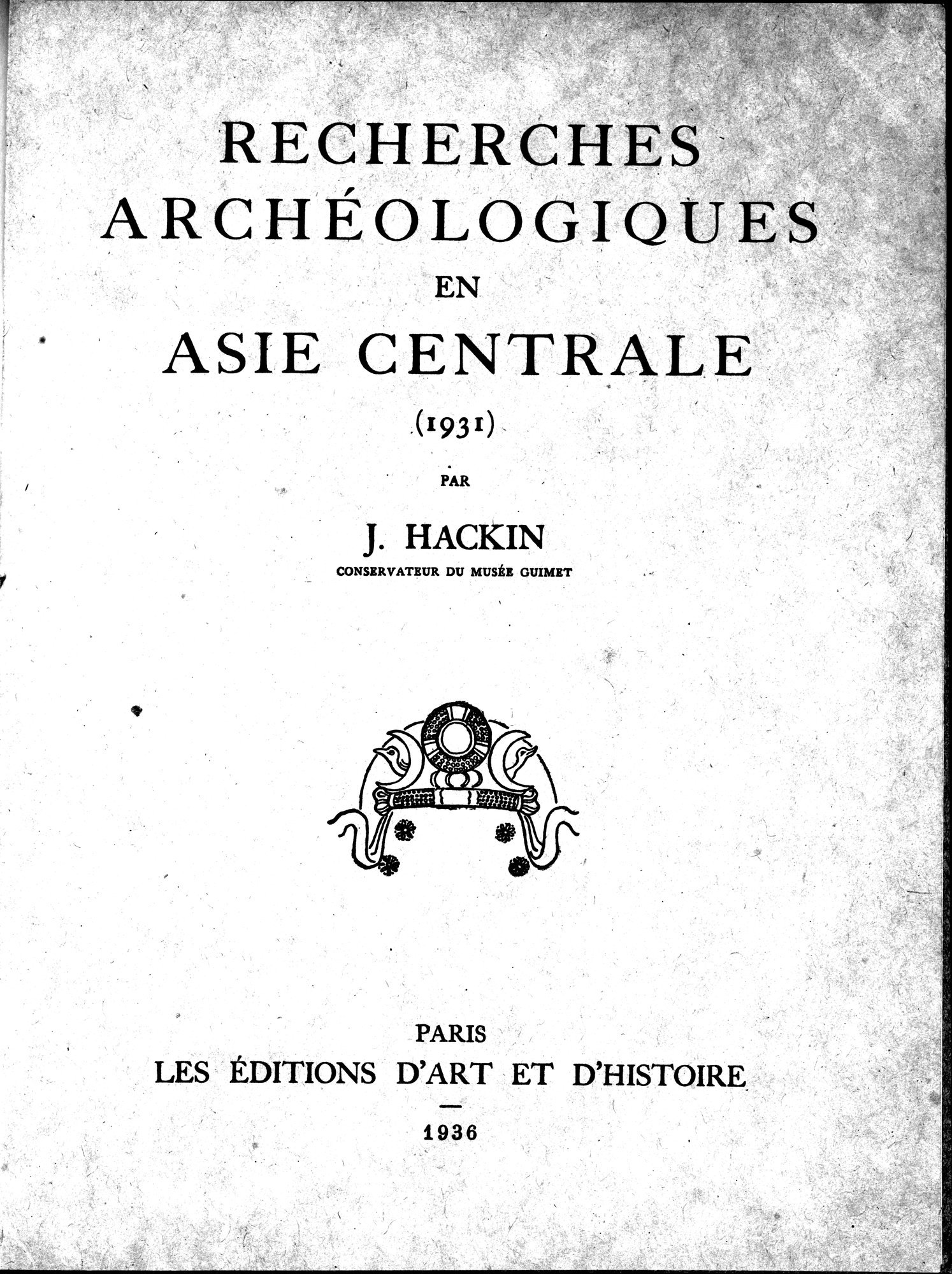 Recherches Archéologiques en Asie Centrale (1931) : vol.1 / Page 5 (Grayscale High Resolution Image)
