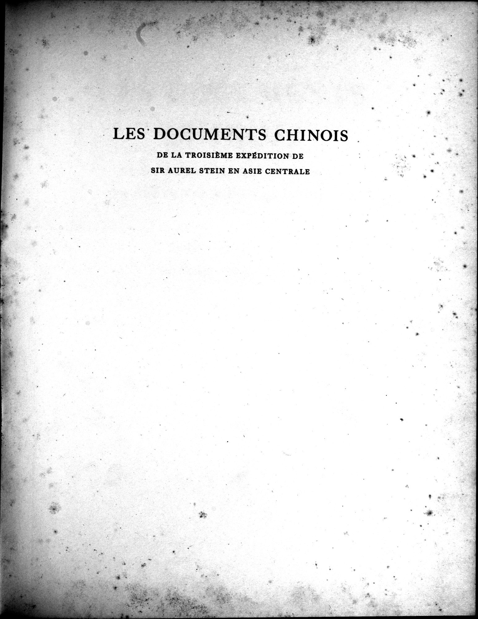 Les documents chinois de la troisième expédition de Sir Aurel Stein en Asie Centrale : vol.1 / Page 5 (Grayscale High Resolution Image)